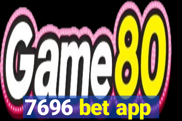 7696 bet app